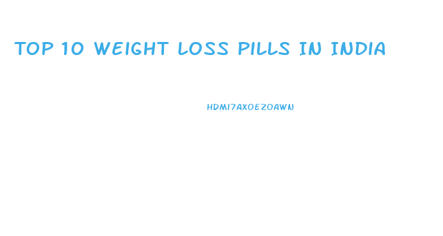 Top 10 Weight Loss Pills In India