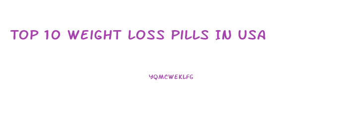 Top 10 Weight Loss Pills In Usa