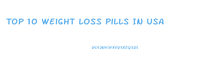 Top 10 Weight Loss Pills In Usa