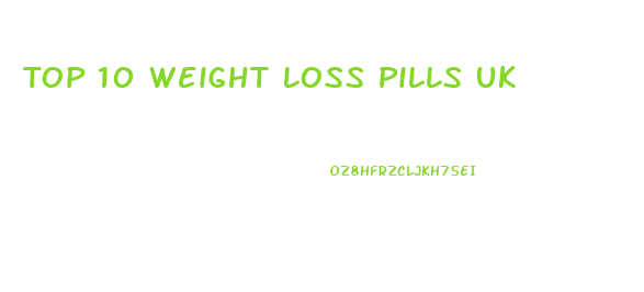 Top 10 Weight Loss Pills Uk