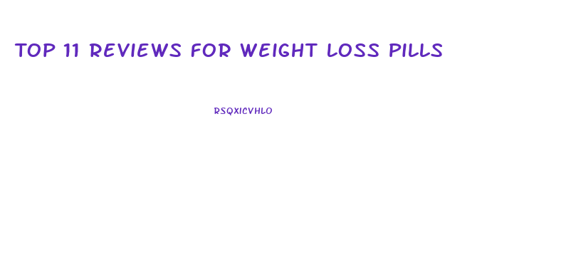 Top 11 Reviews For Weight Loss Pills