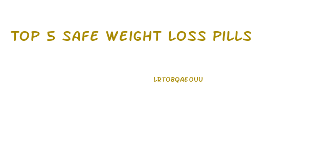 Top 5 Safe Weight Loss Pills