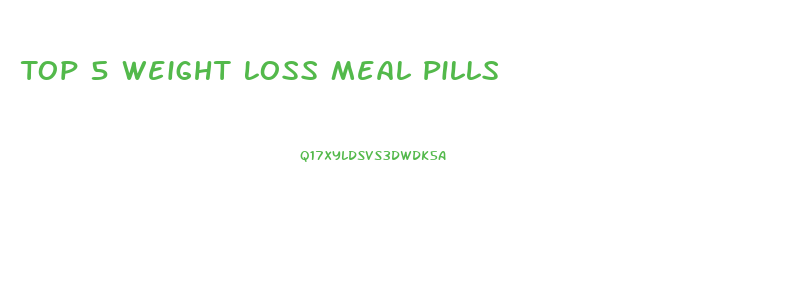 Top 5 Weight Loss Meal Pills
