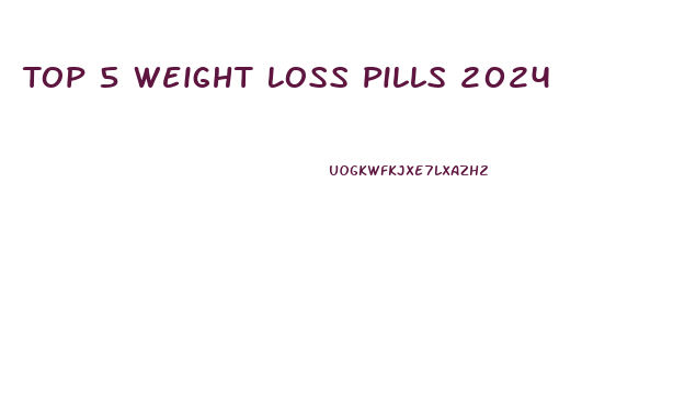 Top 5 Weight Loss Pills 2024