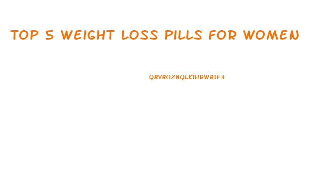 Top 5 Weight Loss Pills For Women