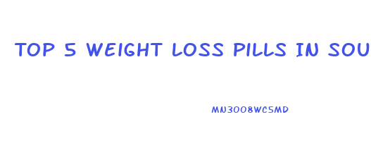 Top 5 Weight Loss Pills In South Africa