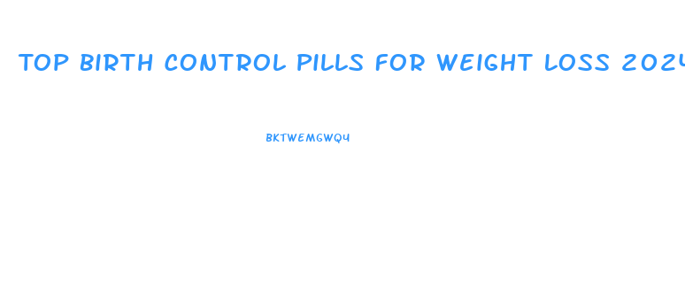 Top Birth Control Pills For Weight Loss 2024