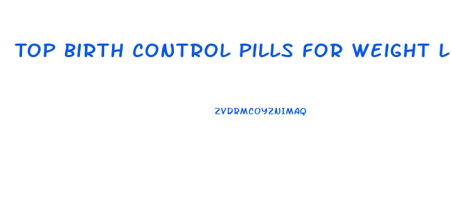 Top Birth Control Pills For Weight Loss 2024