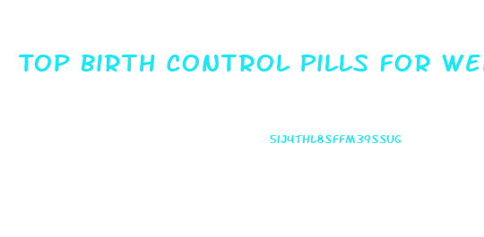 Top Birth Control Pills For Weight Loss