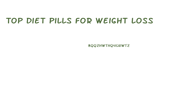 Top Diet Pills For Weight Loss