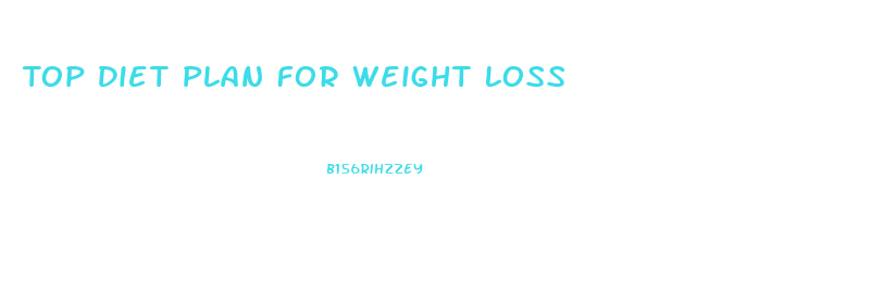 Top Diet Plan For Weight Loss