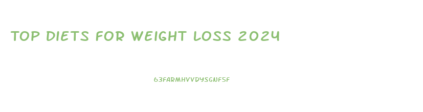 Top Diets For Weight Loss 2024