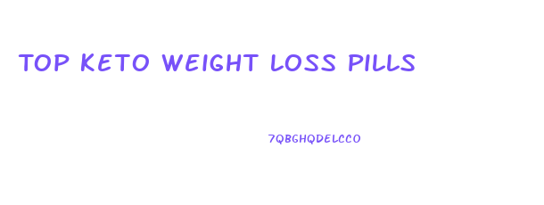 Top Keto Weight Loss Pills