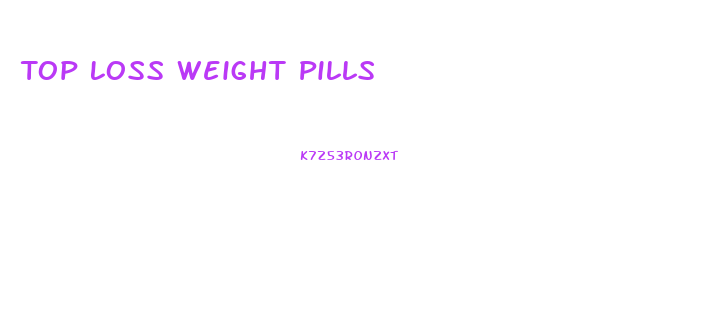 Top Loss Weight Pills