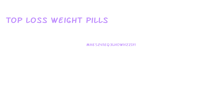 Top Loss Weight Pills
