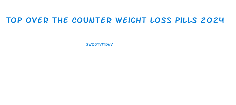 Top Over The Counter Weight Loss Pills 2024