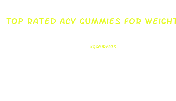 Top Rated Acv Gummies For Weight Loss