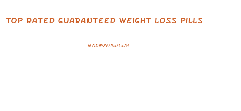 Top Rated Guaranteed Weight Loss Pills