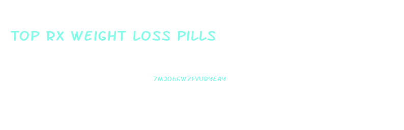 Top Rx Weight Loss Pills