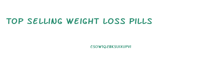 Top Selling Weight Loss Pills