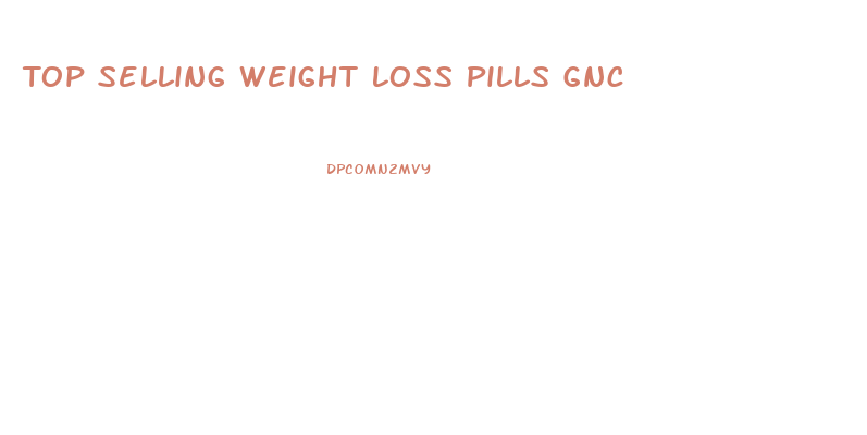 Top Selling Weight Loss Pills Gnc
