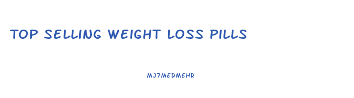Top Selling Weight Loss Pills