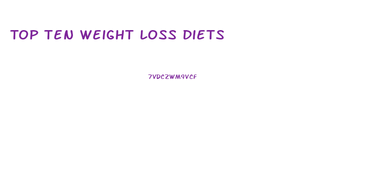 Top Ten Weight Loss Diets