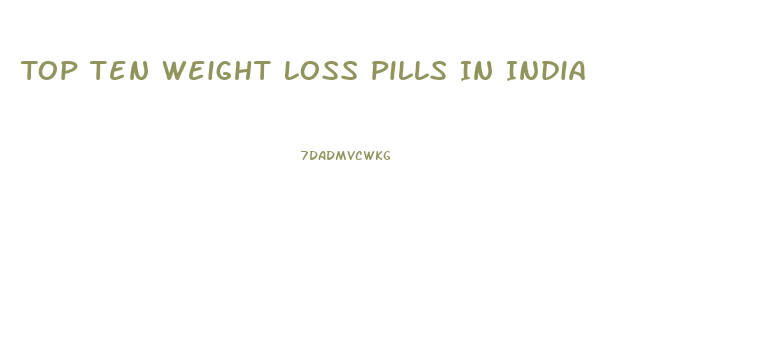 Top Ten Weight Loss Pills In India