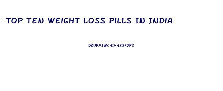 Top Ten Weight Loss Pills In India