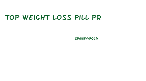 Top Weight Loss Pill Pr