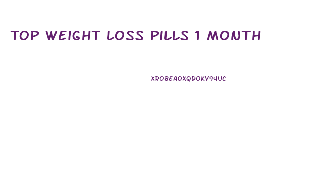 Top Weight Loss Pills 1 Month