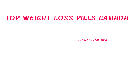 Top Weight Loss Pills Canada