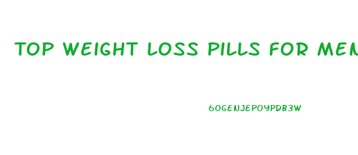 Top Weight Loss Pills For Men