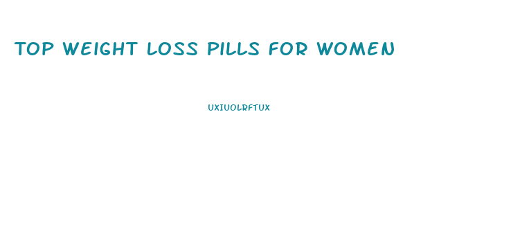 Top Weight Loss Pills For Women