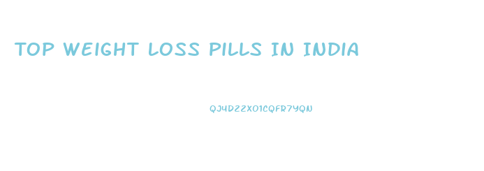 Top Weight Loss Pills In India