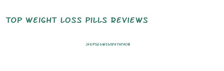 Top Weight Loss Pills Reviews
