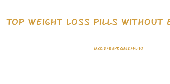 Top Weight Loss Pills Without Exercise