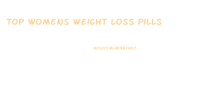 Top Womens Weight Loss Pills