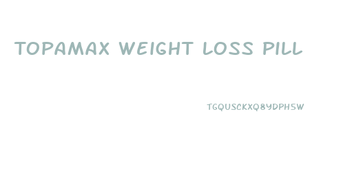 Topamax Weight Loss Pill