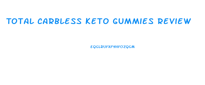 Total Carbless Keto Gummies Review