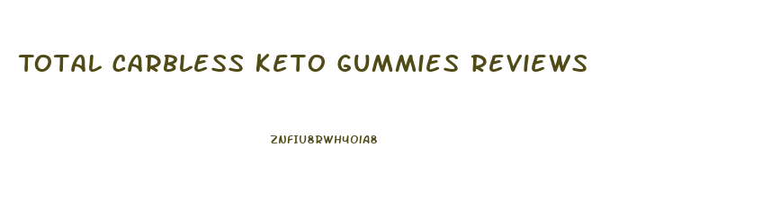 Total Carbless Keto Gummies Reviews