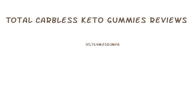 Total Carbless Keto Gummies Reviews