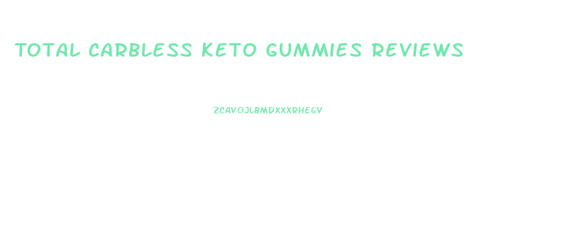 Total Carbless Keto Gummies Reviews