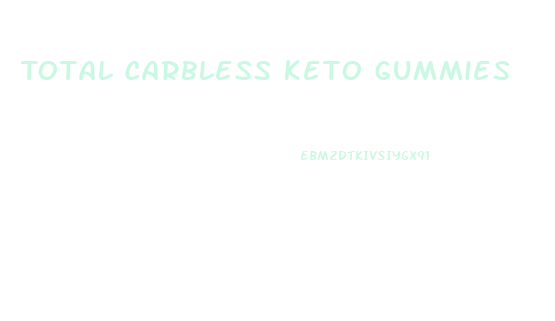 Total Carbless Keto Gummies