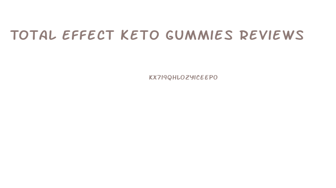 Total Effect Keto Gummies Reviews