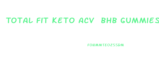 Total Fit Keto Acv Bhb Gummies