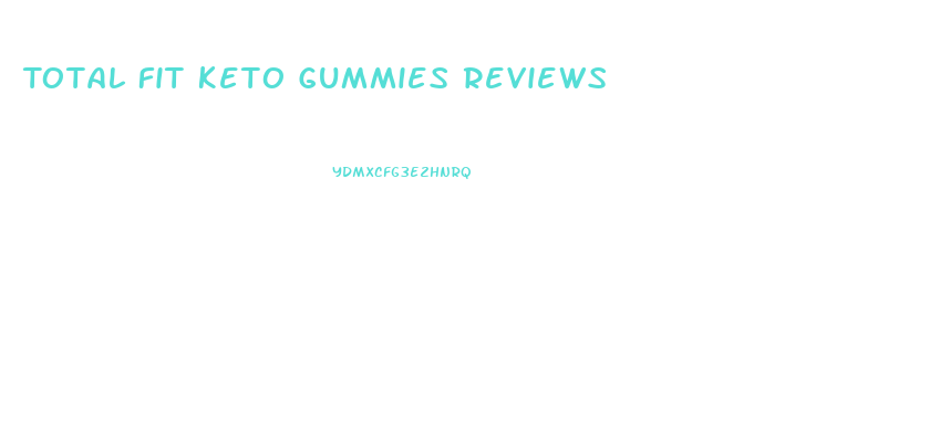 Total Fit Keto Gummies Reviews