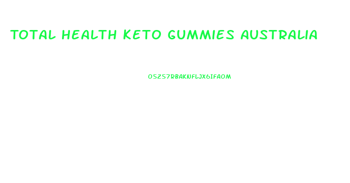 Total Health Keto Gummies Australia