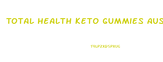 Total Health Keto Gummies Australia