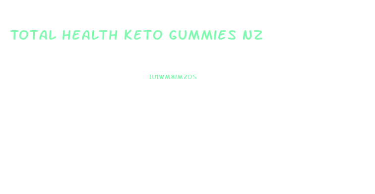 Total Health Keto Gummies Nz
